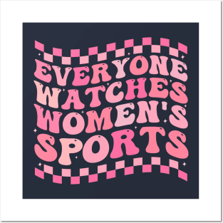 Everyone Watches Women's Sports Posters and Art